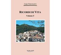 Ricordi di vita. Vol. 5