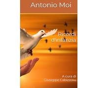 Ricordi d'infanzia: A cura di Giuseppe Cabizzosu