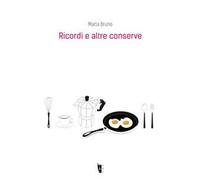 Ricordi e altre conserve