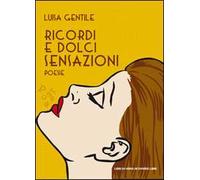 Ricordi e dolci sensazioni