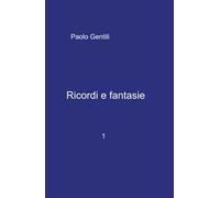 Ricordi e fantasie. Vol. 1