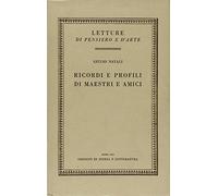 Ricordi e profili di maestri e amici