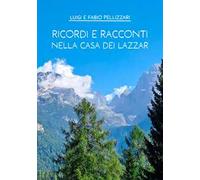 Ricordi e racconti nella casa dei Lazzar