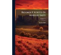 Ricordi E Scritti Di Aurelio Saffi