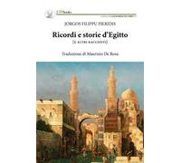 Ricordi e storie d'Egitto (e altri racconti)