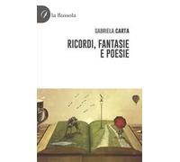Ricordi, fantasie e poesie