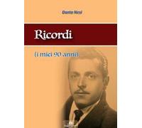 Ricordi (i miei 90 anni)