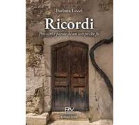 Ricordi. Pensieri e parole di un tempo che fu