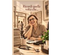 Ricordi quella volta che....