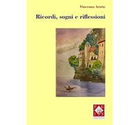 Ricordi, sogni e riflessioni