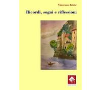 Ricordi, sogni e riflessioni