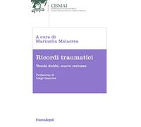 Ricordi traumatici. Vecchi dubbi, nuove certezze