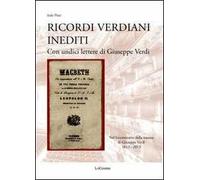 Ricordi verdiani inediti. Con undici lettere di Giuseppe Verdi