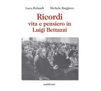 Ricordi, vita e pensiero in Luigi Bettazzi
