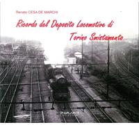 Ricordo del Deposito Locomotive di Torino Smistamento - [Phasar Edizioni]