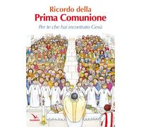 Ricordo della Prima Comunione. Per te che hai incontrato Gesù