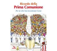 Ricordo della Prima Comunione. Per te che hai incontrato Gesù