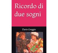 Ricordo di due sogni