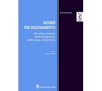 Ricorsi per inquinamento del suolo, acustico, elettromagnetico, delle acque, atmosferico