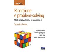 Ricorsione e problem-solving. Strategie algoritmiche in linguaggio C