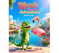 Rico's Harbour Adventure: A Heartwarming Aruba Story - The Best Gift for Kids Ages 3-7