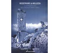 Ricostruire la bellezza. La rappresentazione per il paesaggio urbano storico