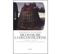 Ricostruire la decostruzione