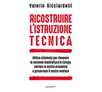 Ricostruire l'istruzione tecnica. Ultima chiamata per rimanere la seconda ...