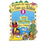 Ricostruire per capire le cose della Bibbia. Vol. 1: Costumi, sigilli e gioielli, vasi e lampade