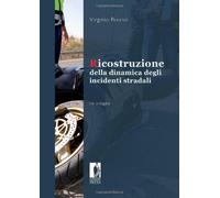 Ricostruzione della dinamica degli incidenti stradali. Le indagini