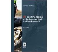 Ricostruzione della dinamica degli incidenti stradali. Le indagini