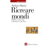 Ricreare mondi. Mobilità e mutuo aiuto tra Kinshasa e Cape Town