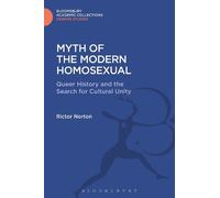Rictor Norton Myth of the Modern Homosexual (Copertina rigida)