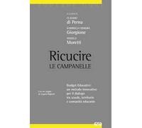 Ricucire le campanelle. Budget educativi: un metodo innovativo per il dialogo tra scuole, territorio e comunità educante