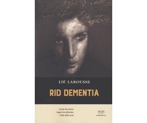 RID DEMENTIA - LIé LAROUSSE - 2022 - L'Erudita