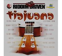 Riddim Driven - Tiajuana