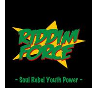 Riddim Force-Soul Rebel Youth-