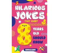 Riddleland Hilarious Jokes That Every 8 Year Old Should Know (Tascabile)
