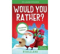 Riddleland It's Laugh O'Clock - Would You Rather? Christmas Edition (Tascabile)