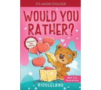 Riddleland It's Laugh O'Clock - Would You Rather? Valentine's Day Ed (Tascabile)
