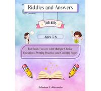 Riddles and Answers: Fun Brain Teasers with Multiple Choice Questions, Writing Practice and Coloring Pages