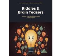 Riddles & Brain Teasers for Seniors: 350 Large Print Riddles, Logic Puzzles & Mind Games to Keep You Sharp - With All Answers