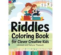 Riddles Coloring Book For Clever Creative Kids: Animals and Nature Theme