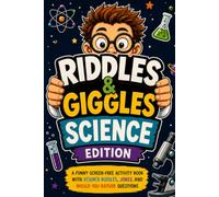 Riddles & Giggles for Kids: Science Edition: A Funny Screen-Free Activity Book with Science Riddles, Jokes, Would You Rather Questions, Mini Mysteries, and Bonus Battle Cards