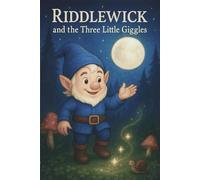RIDDLEWICK and the Three Little Giggles