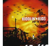 RIDDLIN' KIDS - STOP THE WORLD