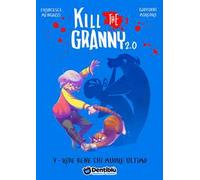 Ride bene chi muore ultimo. Kill the granny 2.0. Vol. 5