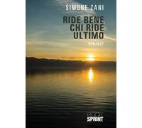 Ride bene chi ride ultimo - 2025 - BooksprintEdizioni
