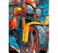 Ride Hard Color Easy: Coloring Book for All Ages