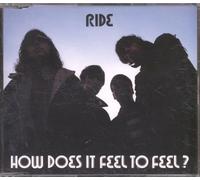 Ride - How Does It Feel